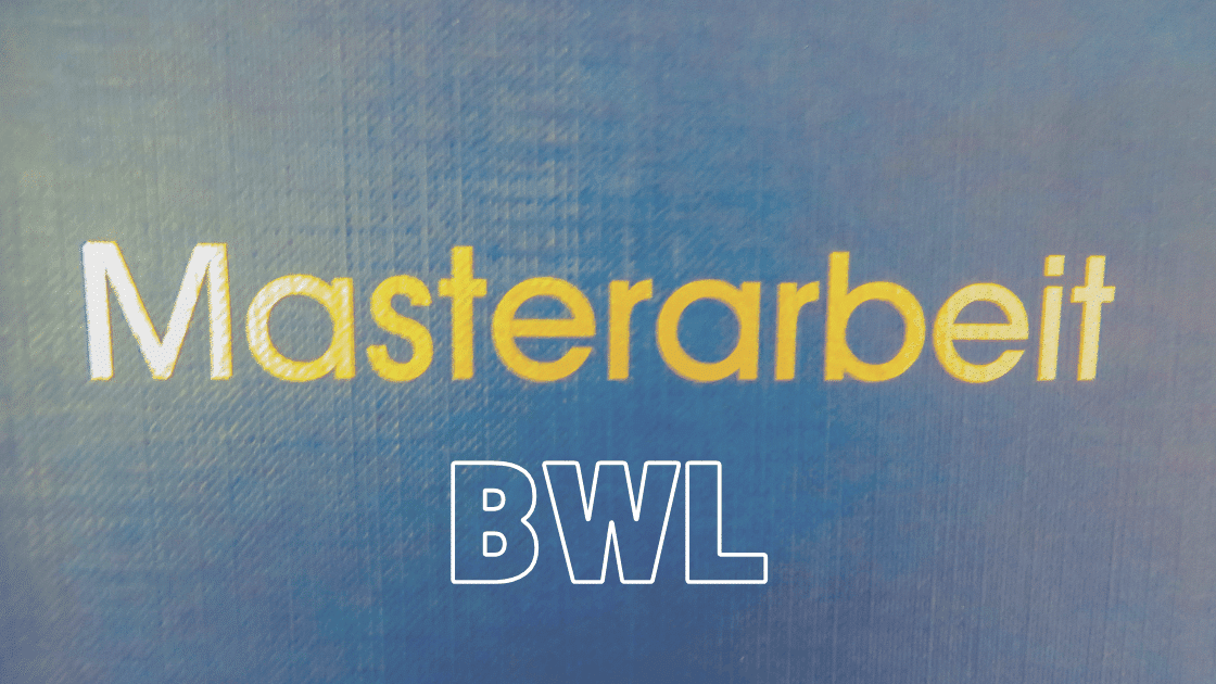 Die Grundlagen der BWL-Masterarbeit